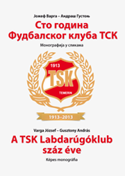 A TSK Labdarúgóklub száz éve – 1913–2013